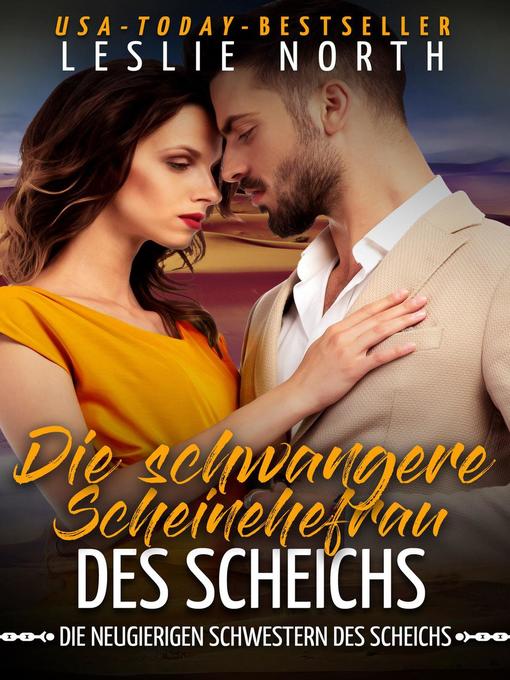 Title details for Die schwangere Scheinehefrau des Scheichs by Leslie North - Available